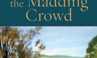 Far From The Madding Crowd Book Short Summary - Written by Thomas Hardy