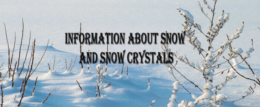 How Do Snow Crystals Form? What are the types of snow crystals?