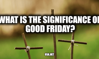 What is The Significance of Good Friday?