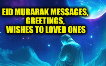 Eid Mubarak Messages, Greetings, Wishes to Loved Ones