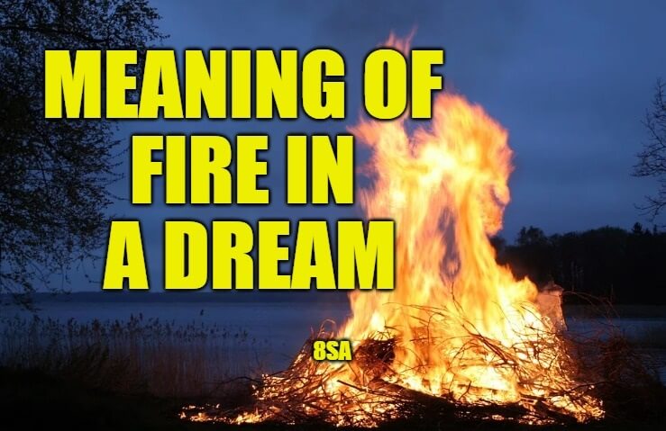 Meaning of Dreams About Fire