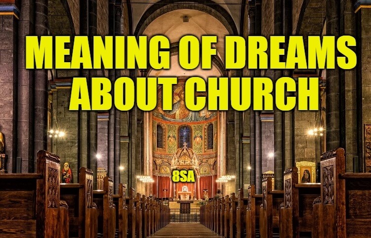 Meaning of Dreams About Church