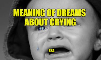 Meaning of Dreams About Crying