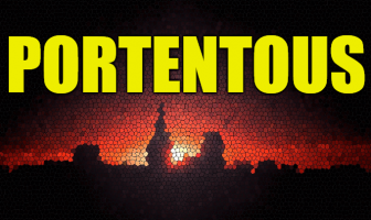Use Portentous in a Sentence - How to use "Portentous" in a sentence