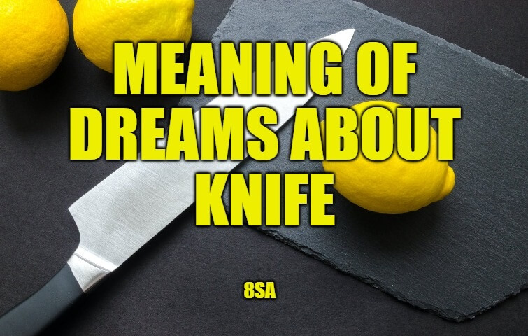 Meaning of Dreams About Knife