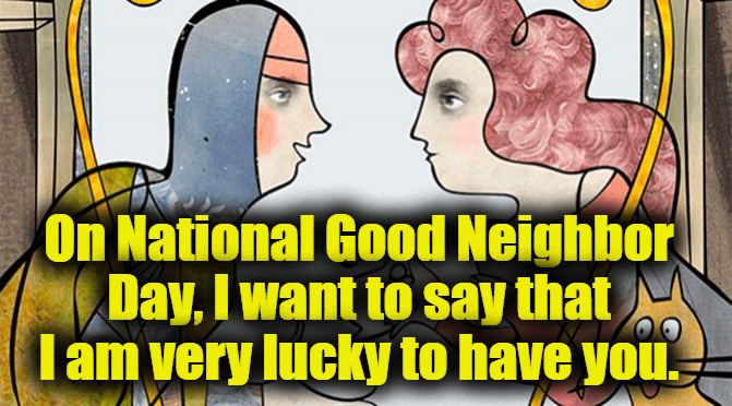 National Good Neighbor Day Greetings Messages and Quotes