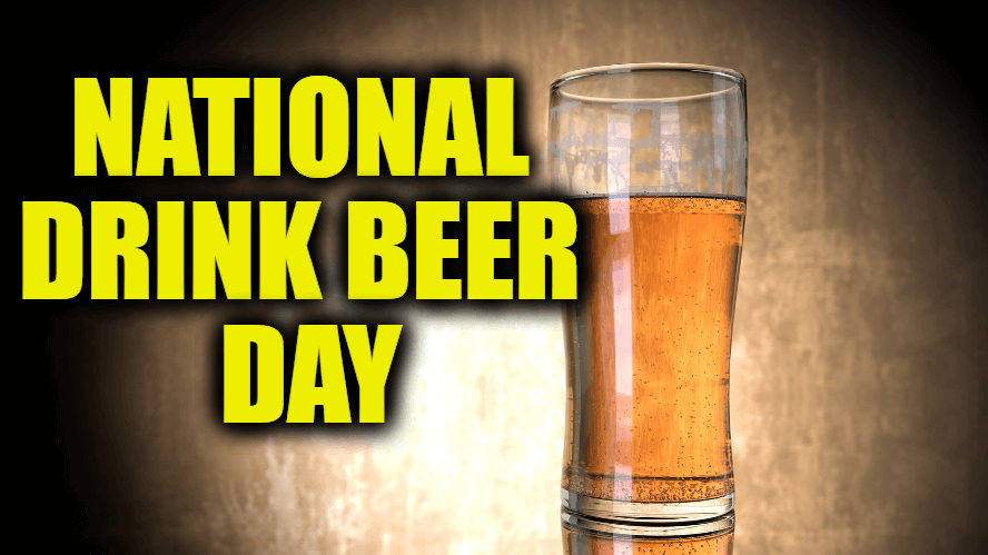 National Drink Beer Day