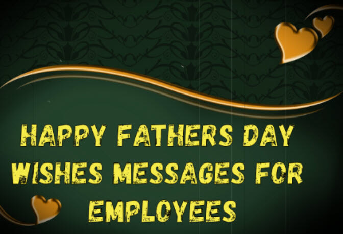 Happy Fathers Day Wishes Messages for Employees