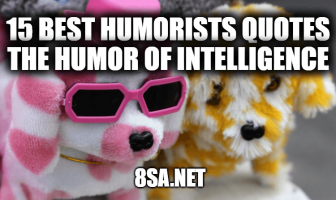 15 Best Humorists Quotes | The Humor of Intelligence