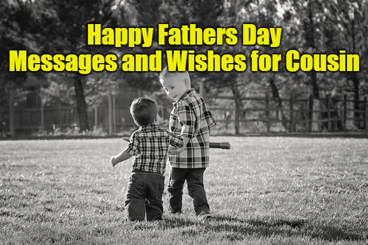 Happy Fathers Day Messages and Wishes for Cousin
