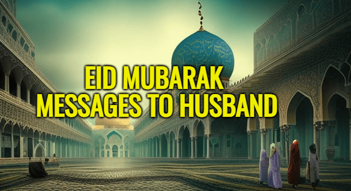 Eid Mubarak Messages to Husband