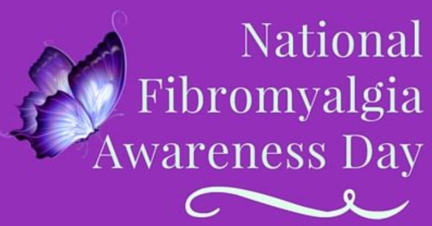 National Fibromyalgia Awareness Day (May 12th)