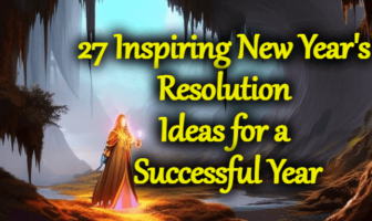 27 Inspiring New Year's Resolution Ideas for a Successful Year