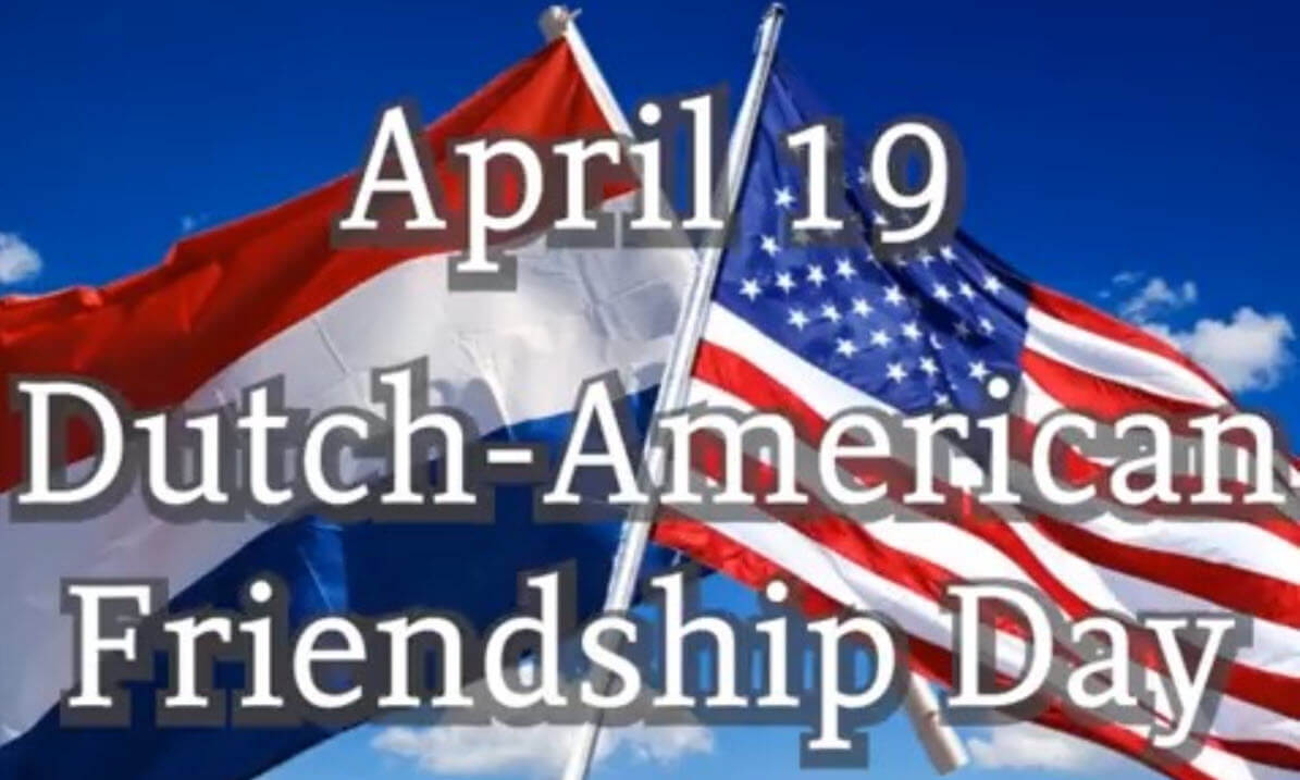 Dutch-American Friendship Day (April 19)