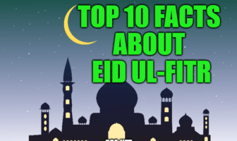 Top 10 Facts about Eid ul-Fitr