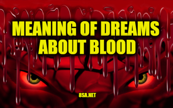 What Does Blood Mean in a Dream? Meaning of Dreams About Blood