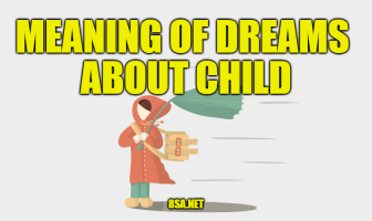 What Does Child Mean in a Dream? Meaning of Dreams About Children (Kids)