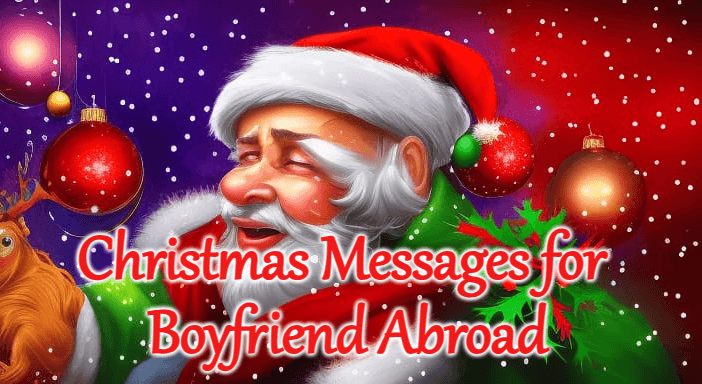 Christmas Messages for Boyfriend Abroad
