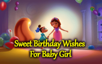 Sweet Birthday Wishes For Baby Girl